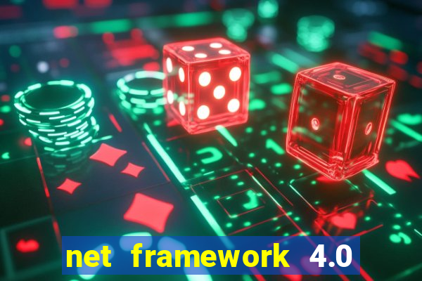 net framework 4.0 v 30319 windows 7